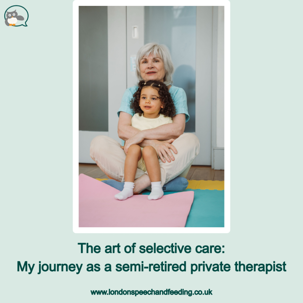 The art of selective care: My Journey as a semi-retired private therapist